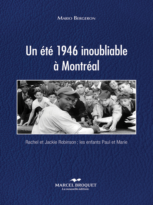 Title details for Un été 1946 inoubliable à Montréal by Mario Bergeron - Available